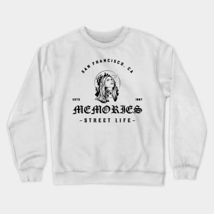 San Francisco - memories - street life Crewneck Sweatshirt